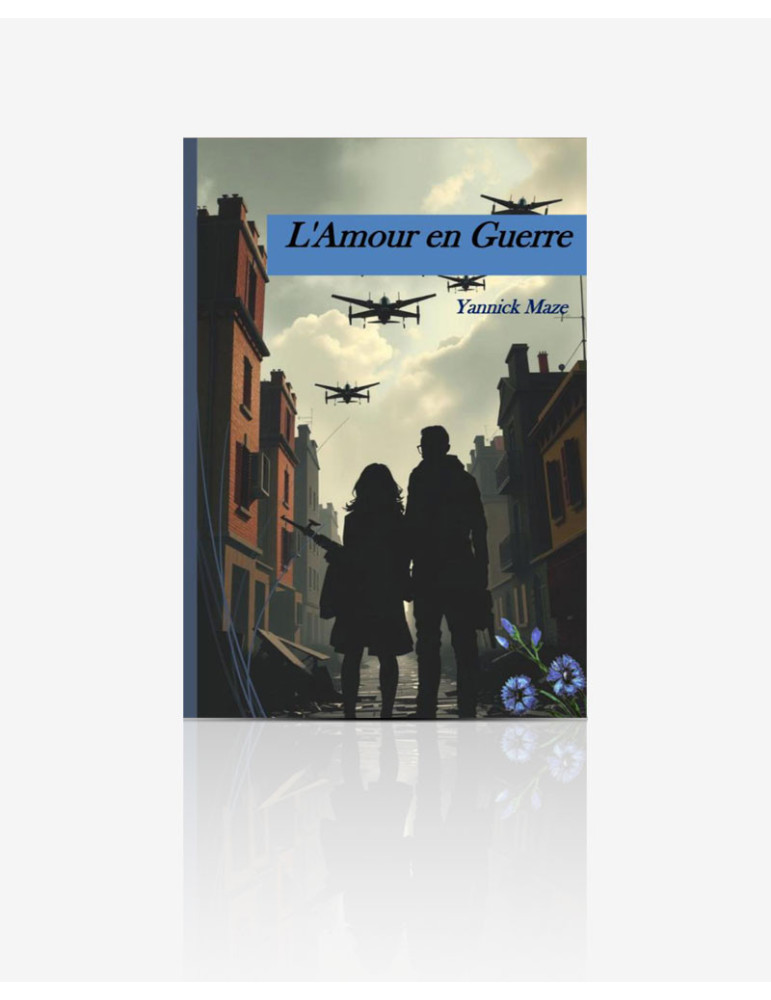 Yannick Maze - L'amour en guerre