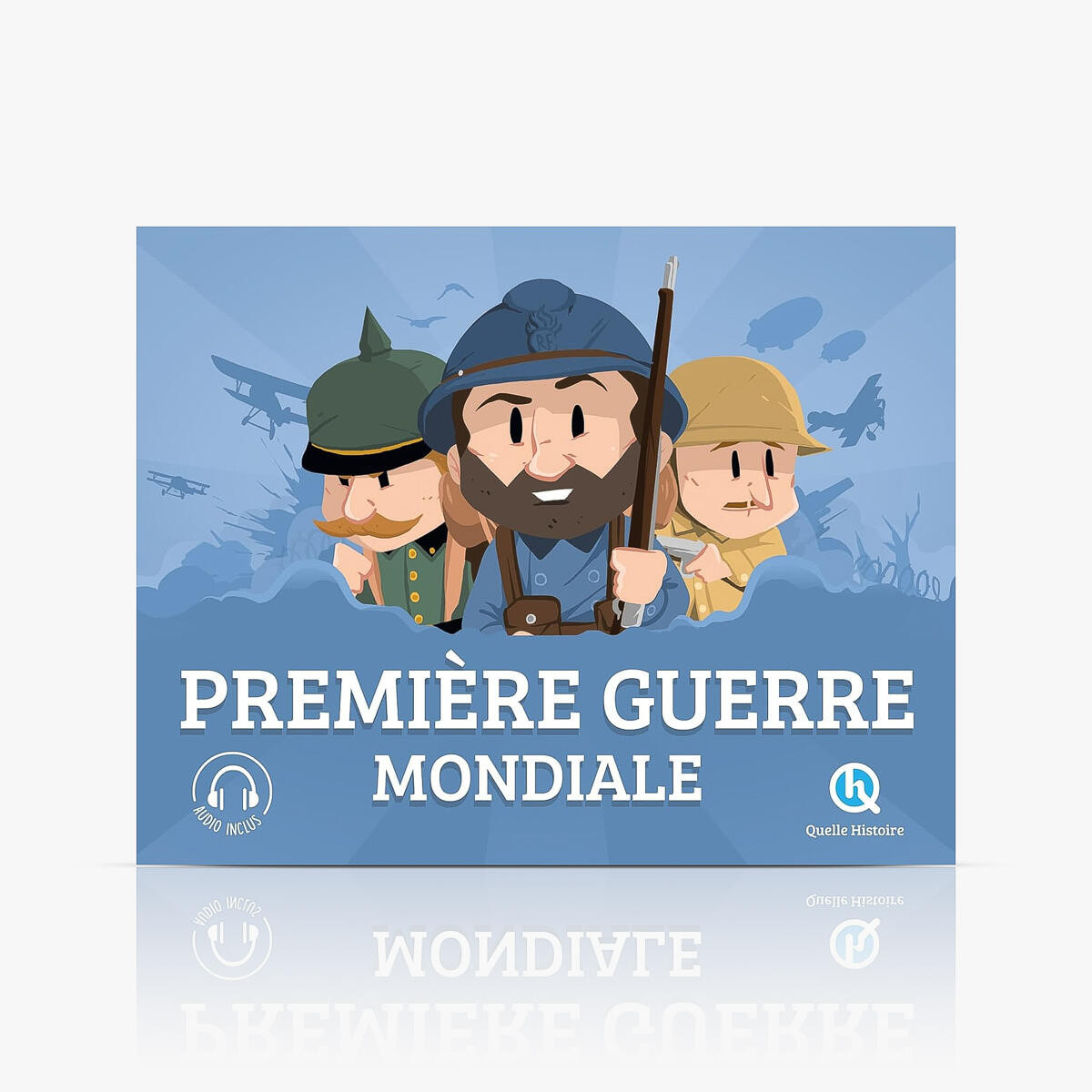 Quelle Histoire - Première Guerre Mondiale