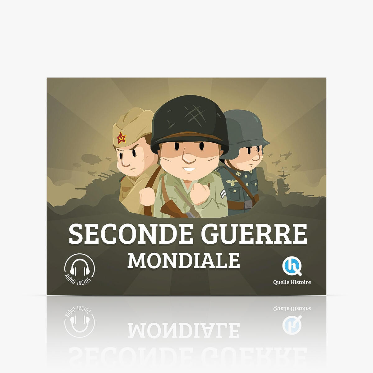 Quelle Histoire - Seconde Guerre Mondiale