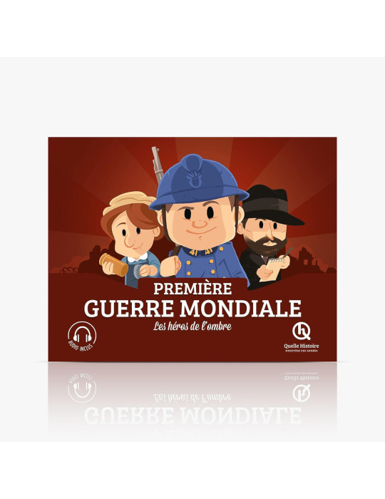 Quelle Histoire - Les héros de l'ombre de la Première Guerre Mondiale