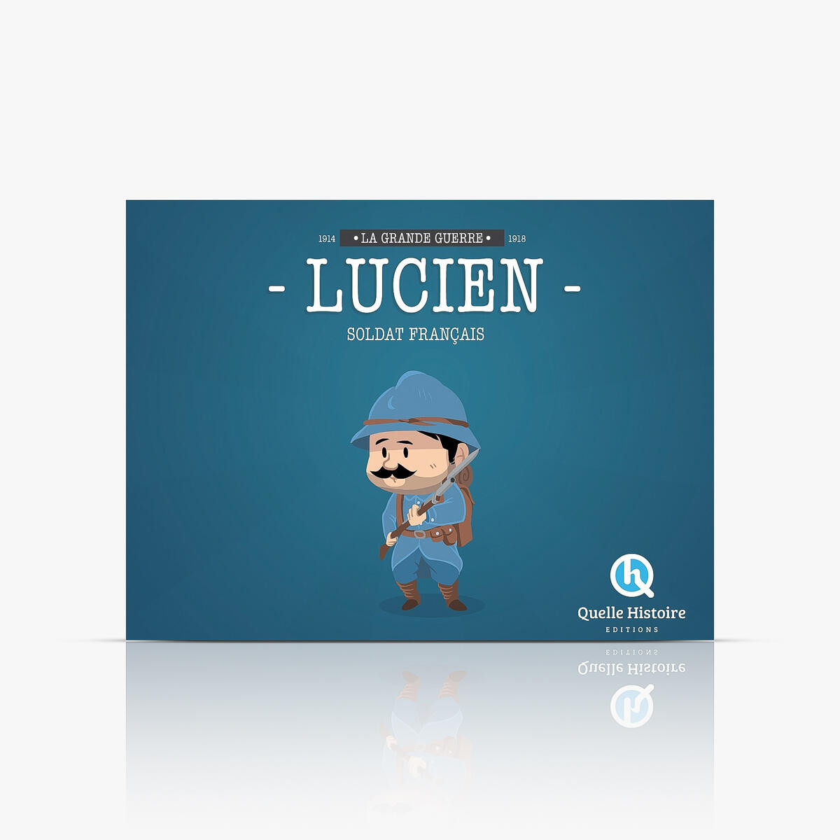 Quelle Histoire - Lucien, soldat français