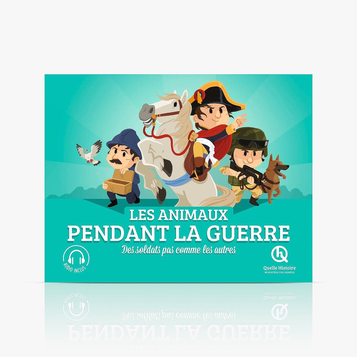 Quelle Histoire - Les animaux pendant la guerre