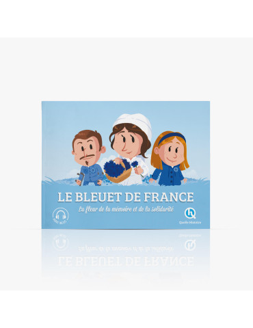 Quelle Histoire - Le Bleuet de France