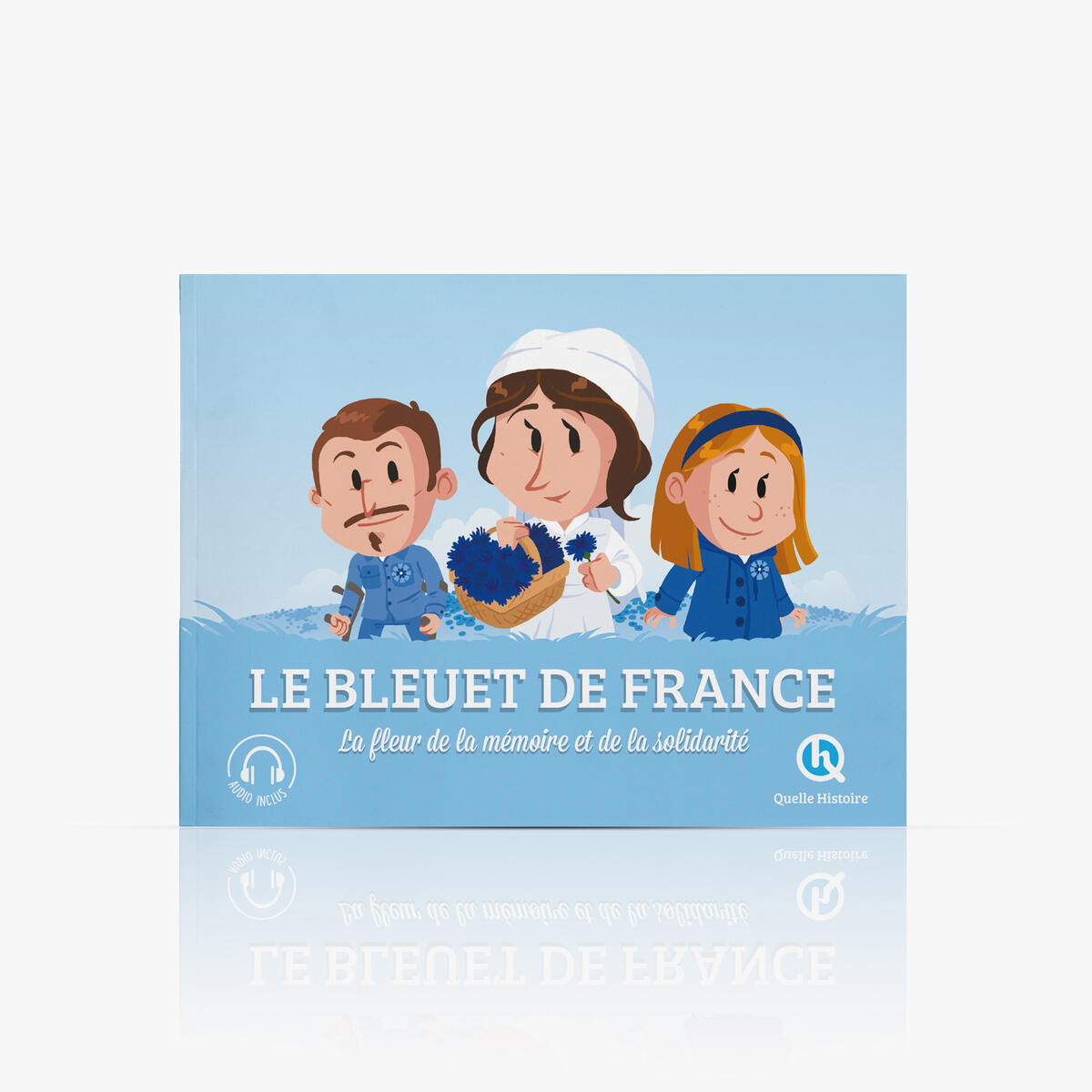 Quelle Histoire - Le Bleuet de France