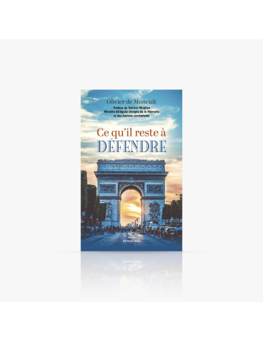 Olivier de Moncuit - Ce qu'il reste à défendre